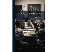 The Lady's Preceptor
