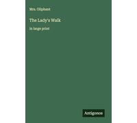 The Lady's Walk: in large print