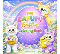 The Lafufu Easter Coloring Book: 45 Easter-Themed Coloring Pages with Easy Shapes & Bold Lines - Cute Bunnies, Eggs, Chicks & Spring Adventures