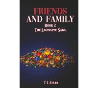 The Lagniappe Saga: Friends and Family