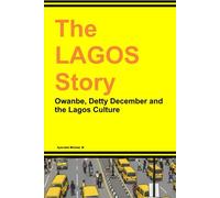 The Lagos Story: Owanbe, Detty December and the Lagos Culture
