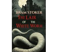 The Lair of The White Worm