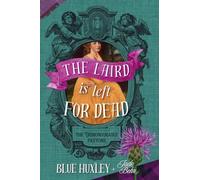 The Laird is Left for Dead: 2 (The Dishonourable Paxtons)