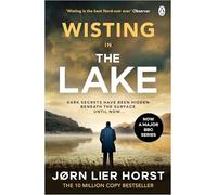The Lake: A haunting Nordic crime thriller where long-buried secrets resurface and justice comes at a deadly cost (William Wisting Series)