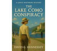 THE LAKE COMO CONSPIRACY: Book 66 in the Grace Whitmore Mystery Series