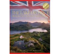THE LAKE DISTRICT WEEKEND ADVENTURE GUIDE 2026-2027: HIDDEN HIKING TRAILS, WILD SWIMMING ESCAPES, SCENIC CAMPSITES AND MOUNTAIN VIEW ROAD TRIPS