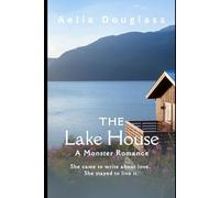 The Lake House: A Monster Romance
