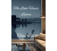 The Lake House Legacy