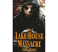 The Lake House Massacre