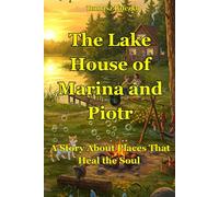 The Lake House of Marina and Piotr