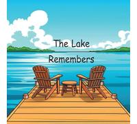 The Lake Remembers