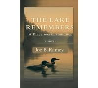 The Lake Remembers: A Place Worth Standing (Faith in the Field Series)
