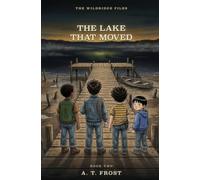 The Lake That Moved (The Wildridge Files)