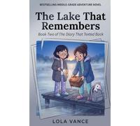 The Lake That Remembers: 2 (The Diary That Texted Back)