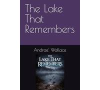 The Lake That Remembers
