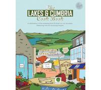 The Lakes & Cumbria Cook Book: A celebration of the amazing food & drink on our doorstep: 29 (Get Stuck In)