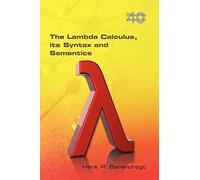 The Lambda Calculus. Its Syntax and Semantics (Studies in Logic)