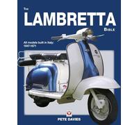 The Lambretta Bible: Covers all Lambretta models built in Italy: 1947-1971 (New Edition)