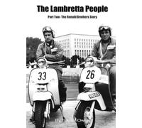 The Lambretta People Part Two - The Ronald Brothers Story (The Lambretta history series)