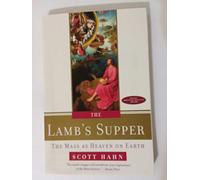 The Lamb's Supper: The Mass as Heaven on Earth
