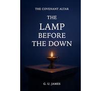 THE LAMP BEFORE THE DOWN (THE COVENANT ALTAR)