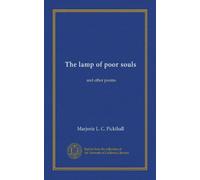The lamp of poor souls: and other poems