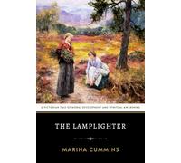 The Lamplighter: A Sentimental Novel of Spiritual Awakening and Religious Virtue