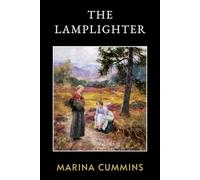 The Lamplighter: A Sentimental Novel of Spiritual Awakening and Religious Virtue