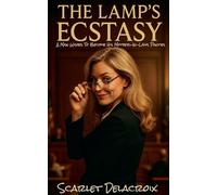 The Lamp's Ecstasy: A Man Wishes To Become His Mother-In-Laws Panties: 25 (Addictive Filth)