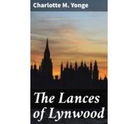 The Lances Of Lynwood (ebook)