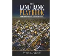 The Land Bank Playbook: Policy, Operations, and Lessons from Dallas