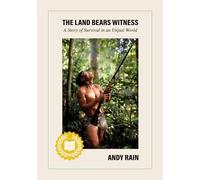 The Land Bears Witness: A Story of Survival in an Unjust World