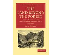 The Land Beyond the Forest: Volume 2 Paperback: Facts, Figures, and Fancies from Transylvania (Cambridge Library Collection - Travel, Europe)