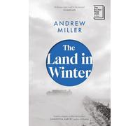 The Land in Winter: Shortlisted for the Booker Prize 2025