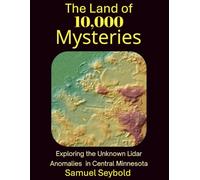 The Land of 10,000 Mysteries: Exploring the Unknown Lidar Anomalies in Central Minnesota