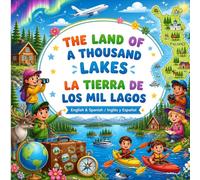The Land of a Thousand Lakes / La Tierra de los Mil Lagos: English & Spanish / Inglés y Español