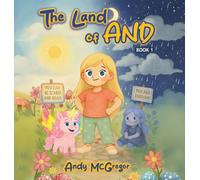 The Land of And: A Magical Tale for Kids - Book 1