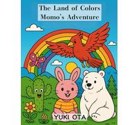 The Land of Colors Momo’s Adventure