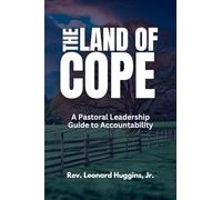 The Land of Cope: A Pastoral Leadership Guide to Accountability