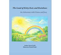 The Land of Kitty Kats and Rainbows: An Adventure with Gizmo and Joey