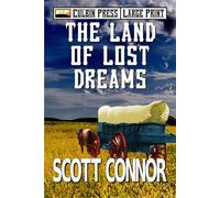 The Land of Lost Dreams: Large Print: 3 (The Redemption Trail Large Print)