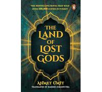 The Land of Lost Gods: A Gripping Crime Fiction Thriller from Turkey: Turkey's Popular Crime Thriller Based on Greek-Byzantine Mythology