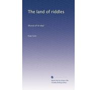 The land of riddles: (Russia of to-day)