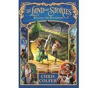 The Land of Stories. Beyond the Kingdoms: Book 4