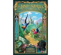 The Land Of Stories. The Wishing Spell: The Wishing Spell : Book 1