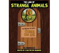 The Land of Strange Animals