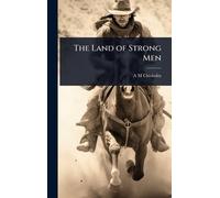 The Land of Strong Men
