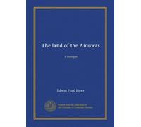 The land of the Aiouwas: a masque