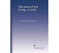 The land of the living, a novel
