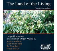 The Land of the Living: Late 20th Danish Organ Music
